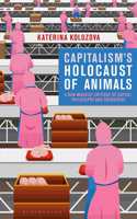 Capitalism's Holocaust of Animals