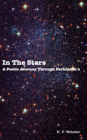 In The Stars: A Poetic Journey Through Parkinson's