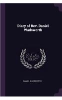 Diary of Rev. Daniel Wadsworth