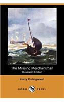 Missing Merchantman (Illustrated Edition) (Dodo Press)