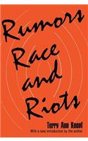 Rumors, Race and Riots