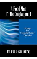 A Road Map to Re-Employment