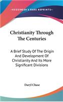 Christianity Through the Centuries