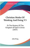 Christian Modes Of Thinking And Doing V3