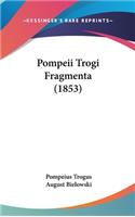 Pompeii Trogi Fragmenta (1853)