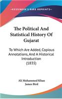 The Political And Statistical History Of Gujarat