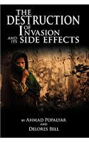 Destruction of Invasion and its Side Effects