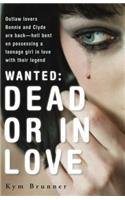Wanted: Dead or in Love