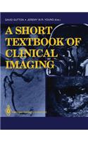 Short Textbook of Clinical Imaging