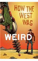 How the West Was Weird