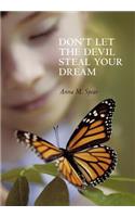 Don't Let the Devil Steal Your Dream