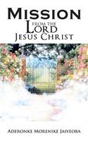 Mission from the Lord Jesus Christ