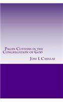 Pagan Customs in the Congregation of God