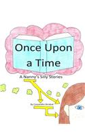 Once Upon a Time: A Nanny's Silly Stories(English)