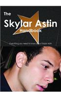 The Skylar Astin Handbook - Everything You Need to Know about Skylar Astin
