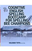 Cognitive English Spelling Bootcamp For Spelling Bee Champions: (English)