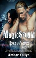Magicstorm (Heart of a Vampire, Book 4): (4 Heart of a Vampire)
