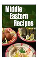 Middle Eastern Recipes: The Ultimate Guide