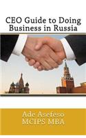 CEO Guide to Doing Business in Russia
