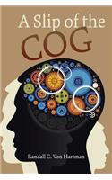 A Slip of the Cog