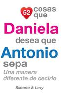 52 Cosas Que Daniela Desea Que Antonio Sepa: Una Manera Diferente de Decirlo