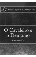 O Cavaleiro E O Demonio: Chamado