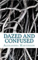 Dazed and Confused