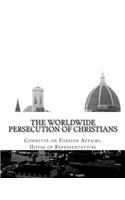 The Worldwide Persecution of Christians