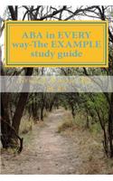 ABA in EVERY way-The EXAMPLE study guide