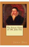 Private Diary of DR. John Dee