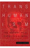Transhumanism: The History of a Dangerous Idea(English)