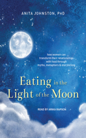 Eating in the Light of the Moon