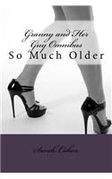 Granny and Her Guy Omnibus: So Much Older(3 The Kisses for Nana)