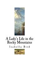 Lady's Life in the Rocky Mountains