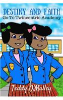 Destiny And Faith Go To Twincentric Academy