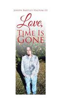 Love, Time Is Gone