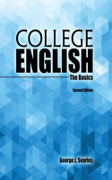 COLLEGE ENGLISH: THE BASICS