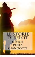 Le Storie di Selot: L'inizio