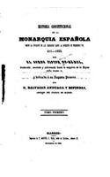Historia constitucional de la Monarquia Espaænola, Desde la invasion de los barbaros hasta la muerte de Fernando VII - 411- 1833 - Tomo I