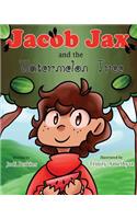 Jacob Jax and the Watermelon Tree