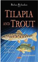 Tilapia & Trout: Harvesting, Prevalence & Benefits