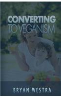 Converting To Veganism