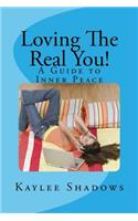 Loving The Real You!