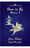 Born to Fly