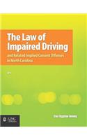 The Law of Impaired Driving and Related Implied Consent Offenses in North Carolina