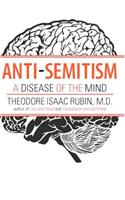 Anti-Semitism: A Disease of the Mind