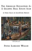 The American Revolution as a Gigantic Real Estate Scam