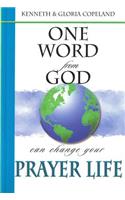 One Word from God Can Change Your Prayer Life