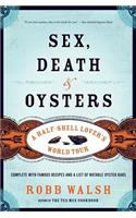 Sex, Death & Oysters: A Half-Shell Lover's World Tour