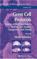Germ Cell Protocols: Volume 2: Molecular Embryo Analysis, Live Imaging, Transgenesis, and Cloning